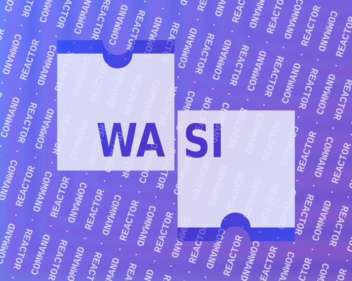 Understanding how to use WASI Command and Reactor WebAssembly Modules